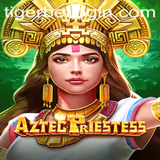 AztecPriestess: Unveiling the Mysteries of the Past with Tiger Bet