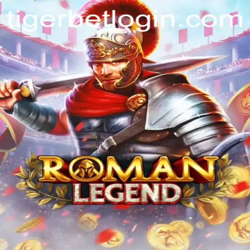 Discover the Thrilling World of RomanLegend and the Excitement of Tiger Bet
